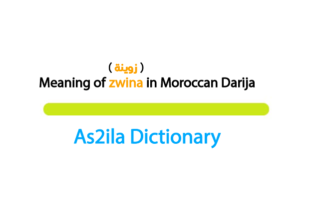 meaning of word zwina in darija