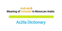 meaning inshaelah in moroccan darija