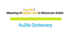 meaning labgha rabi in moroccan darija