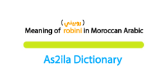 meaning of robini in word darija