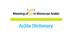 meaning of word shi in darija.png